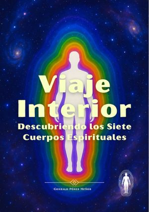Viaje Interior: Descubriendo los Siete Cuerpos Espirituales (PDF).