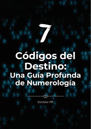 Códigos del Destino: Una Guía Profunda de Numerología (PDF).