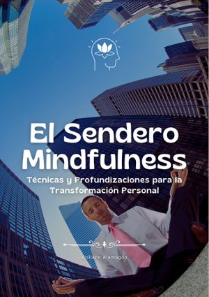 El Sendero Mindfulness: Técnicas y Profundizaciones para la Transformación Personal (PDF).