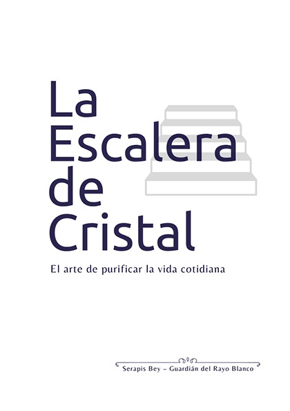 La Escalera de Cristal – El Camino de la Pureza, la Ascensión y la Voluntad Iluminada (PDF)