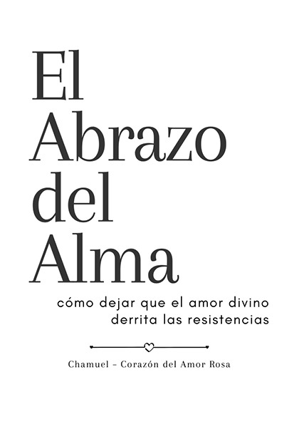 El Abrazo del Alma – Cómo dejar que el amor divino derrita las resistencias (PDF)