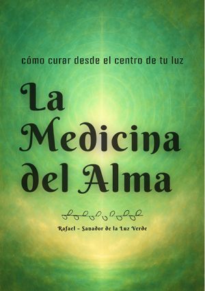La Medicina del Alma - Cómo curar desde el centro de tu luz (eBook PDF)