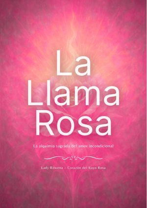 La Llama Rosa – La Enseñanza del Amor Divino y la Ternura Espiritual (PDF)