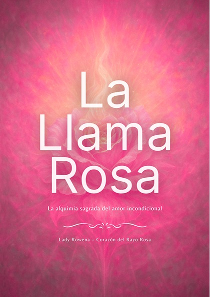 La Llama Rosa – La Enseñanza del Amor Divino y la Ternura Espiritual (PDF)