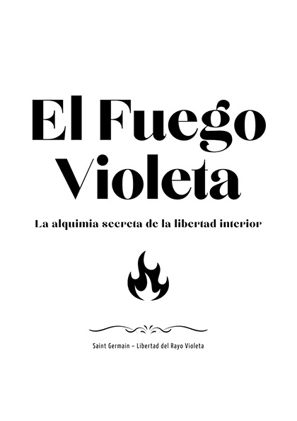 El Fuego Violeta: La alquimia secreta de la libertad interior (PDF)